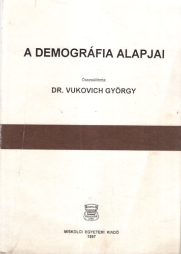 Dr. Vukovich Gyrgy - A demogrfia alapjai