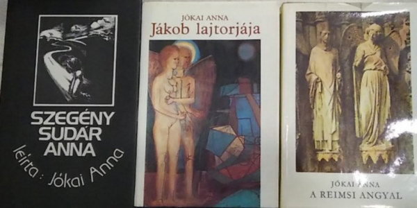 3 db J�kai Anna reg�ny: Szeg�ny Sud�r Anna+ A reimsi angyal+ J�kob lajtorj�ja