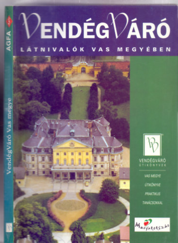 L�tnival�k Vas megy�ben (Vend�gV�r� �tik�nyvek)