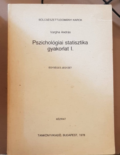 Pszicholgiai statisztika gyakorlat I.