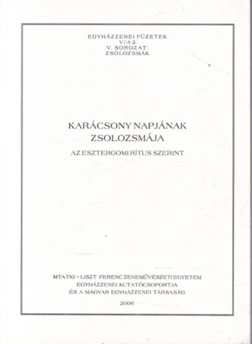 Kar�csony napj�nak zsolozsm�ja (az esztergomi r�tus szerint)