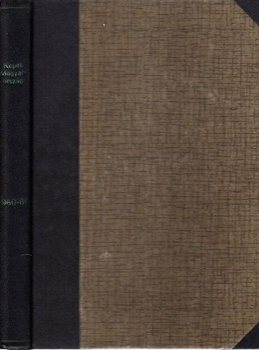Kpes Magyarorszg 1960/1-5. (I. vfolyam) s 1961/1-12. (II. vfolyam)- egybektve