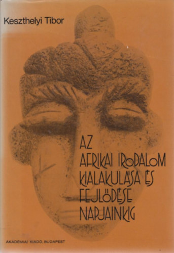 Az afrikai irodalom kialakul�sa �s fejl�d�se napjainkig