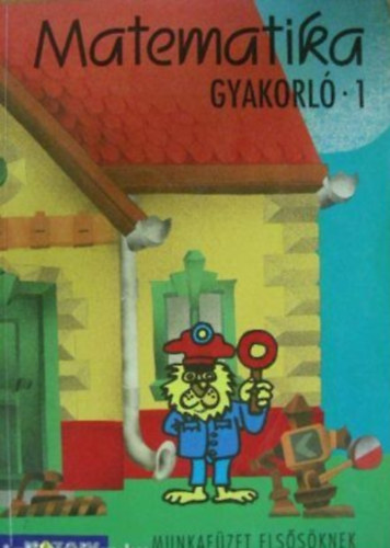 Matematika gyakorl munkafzet 1.o.