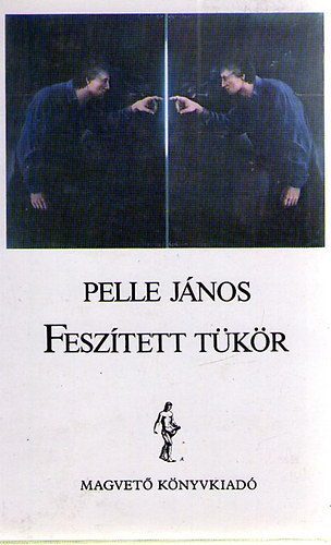Pelle Jnos - Fesztett tkr