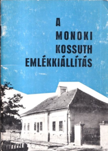A Monoki Kossuth emlkkillts vezetje