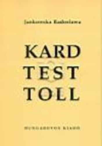 Kard, test, toll (Versek)