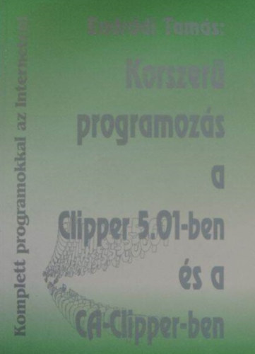 Korszer programozs a Clipper 5.01-ben s a CA-Clipper-ben