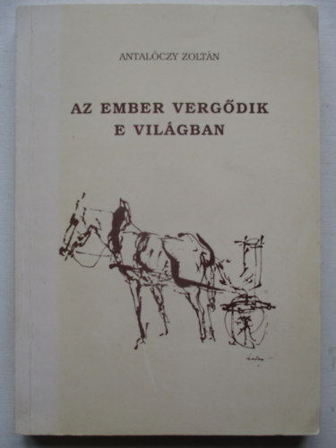 Az ember vergdik e vilgban (szmozott)