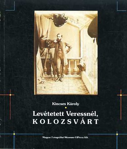 Levtetett Veressnl, Kolozsvrt