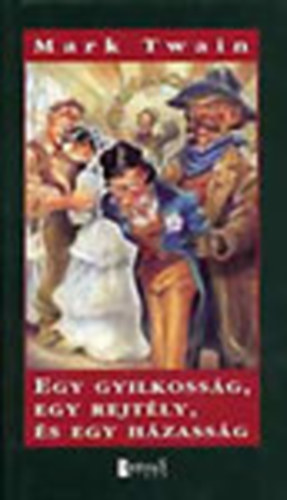 Egy gyilkossg, egy rejtly s egy hzassg (Sensus.)