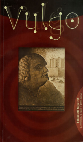 Vulgo - blcseleti folyirat I. vfolyam, 1. szm 1999. jnius -
