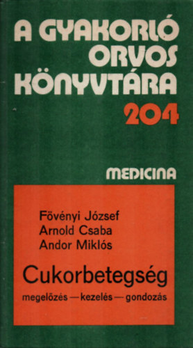 A  Gyakorl orvos knyvtra 204. : Cukorbetegsg