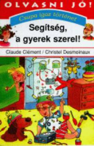 Segtsg a gyerek szerel!