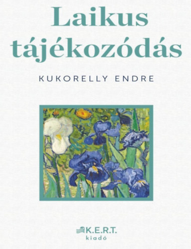 Kukorelly Endre - Laikus tjkozds