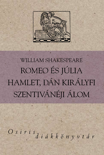 Romeo s Jlia - Hamlet, dn kirlyfi - Szentivnji lom