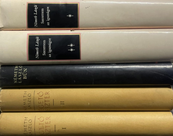 5 db N�meth L�szl� k�tet: �get� Eszter I-II - B�n - Szerettem az igazs�got I-II