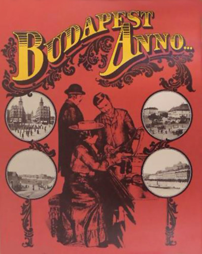 Budapest anno... F�nyk�pf�lv�telek m�teremben �s h�zon k�v�l