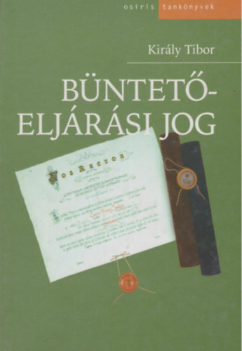 Kir�ly Tibor - B�ntet�elj�r�si jog