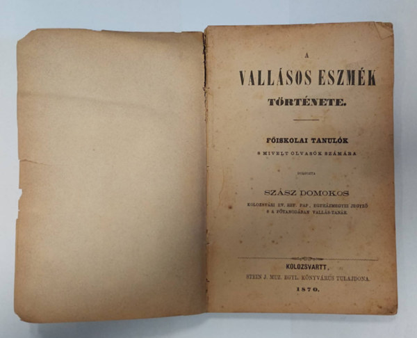 A vallsos eszmk trtnete - Fiskolai tanulk s mvelt olvask szmra 1870.