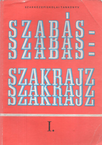 Szabs-szakrajz I. (Kzpiskolai tanknyv)
