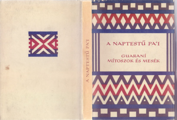 A naptest� Pa'i - Guaran� m�toszok �s mes�k (N�pek Mes�i - Feln�tteknek)