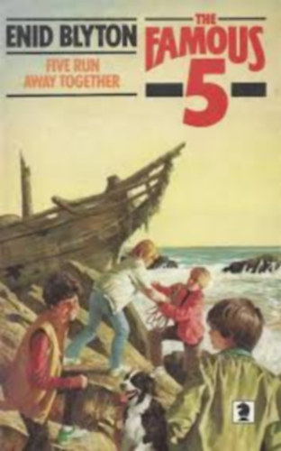 by Enid Blyton (author) - The Famous 5 - Five run away together