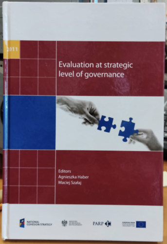 Maciej Szalaj Agnieszka Haber - Evaluation at strategic level of governance (rtkels a kormnyzs stratgiai szintjn)