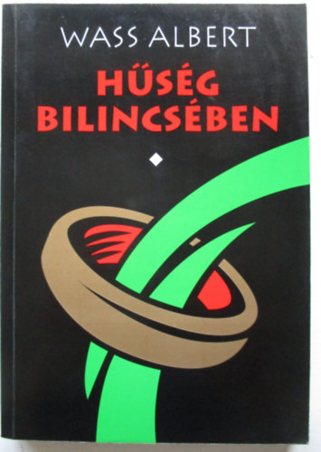 H�s�g bilincsben I.