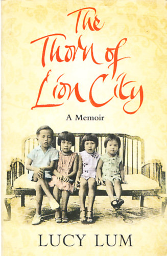 Lucy Lum - The Thorn of Lion City