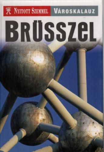 Br�sszel - Nyitott szemmel v�roskalauz
