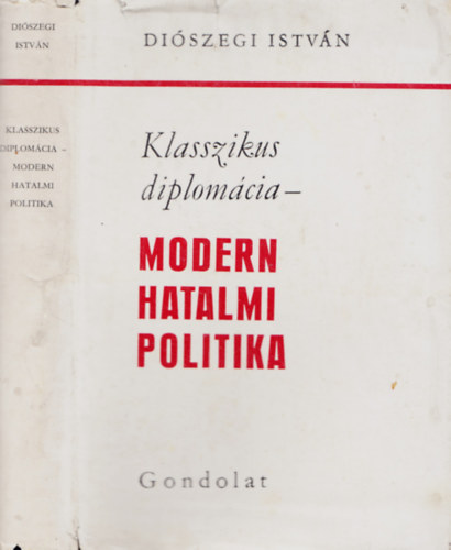 Klasszikus diplom�cia - modern hatalmi politika