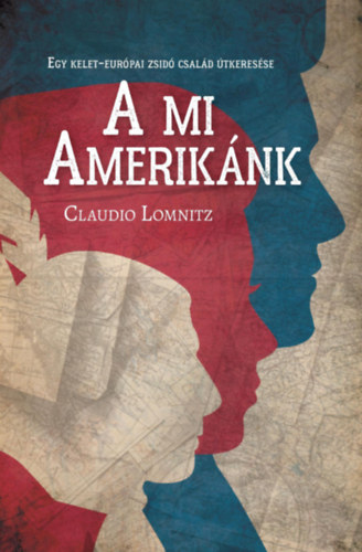 Claudio Lomnitz - A mi Ameriknk