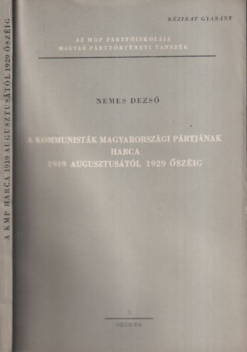 A kommunistk magyarorszgi prtjnak harca 1919 augusztustl 1929 szig