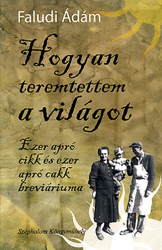 Hogyan teremtettem a vilgot