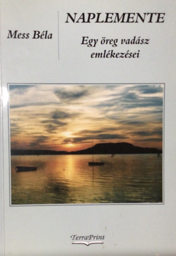 Naplemente - Egy reg vadsz emlkezsei