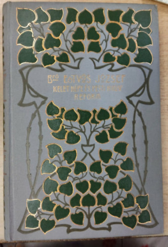 Kelet N�pe �s Pesti H�rlap - Reform (B�r� E�tv�s J. �sszes munk�i XI.)