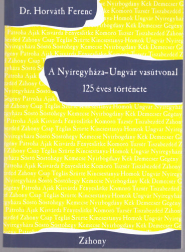A Nyregyhza-Ungvr vastvonal 125 ves trtnete