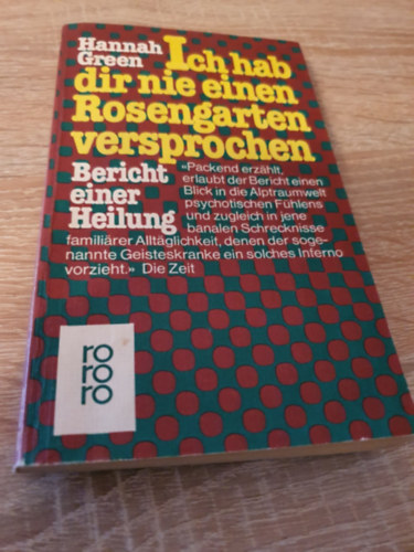 Hannah Green - Ich hab dir nie einen Rosengarten versprochen