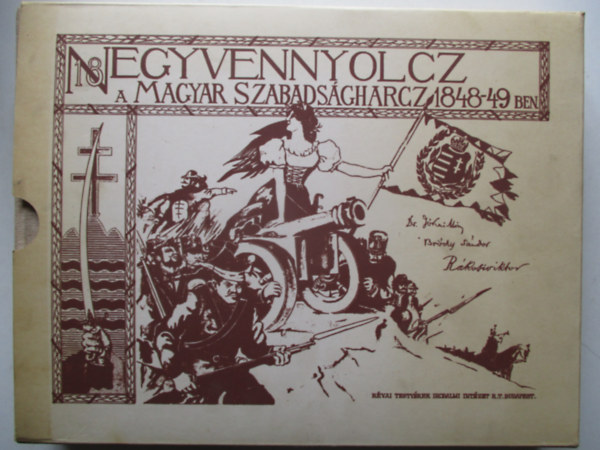 Ezernyolczszz negyvennyolcz - A magyar szabadsgharcz 1848-49-ben