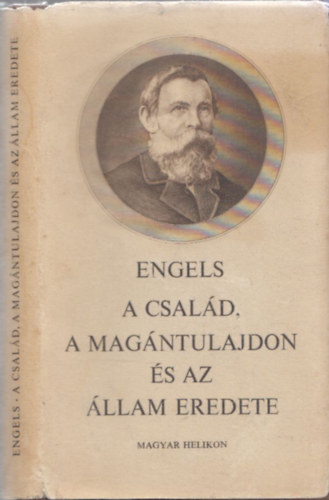 Engels - A csal�d, a mag�ntulajdon �s az �llam eredete