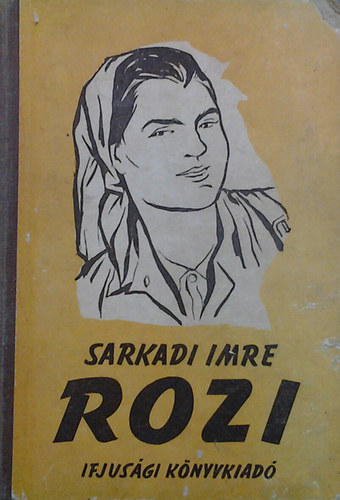 Sarkadi Imre - Rozi