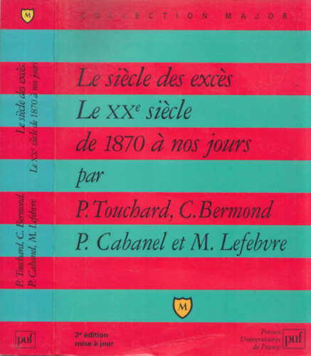 Le sicle des excs - Le XX sicle de 1870  nos jours