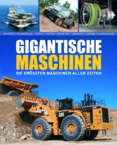 Gigantische Maschinen - Die grssten maschinen aller zeiten