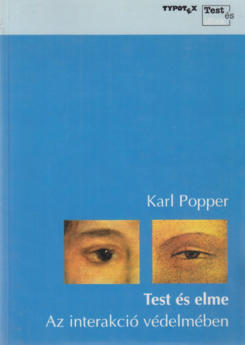 Karl Popper - Test s elme - Az interakci vdelmben
