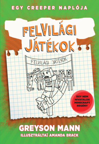 Greyson Mann - Felvilgi jtkok - Egy creeper naplja - tdik knyv
