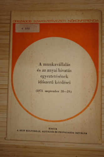 A munkav�llal�s �s az anyai hivat�s egyeztet�s�nek id�szer� k�rd�sei