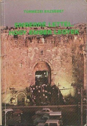 Emberr� lett�l, hogy ember legyek