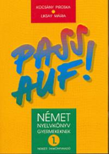 Pass auf! 1. - Nmet nyelvknyv gyermekeknek