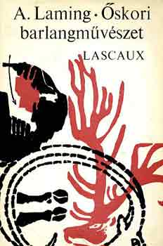 Annette Laming - �skori barlangm�v�szet (Lascaux)